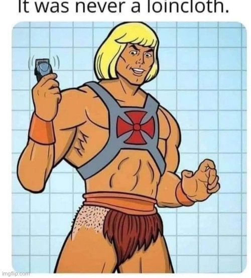 By the power of red bush… | image tagged in he man,nasty,cover up,bush,classic,hairbrush spanking | made w/ Imgflip meme maker