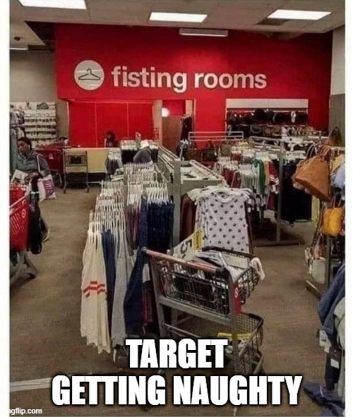 Target Fail | TARGET GETTING NAUGHTY | image tagged in you had one job | made w/ Imgflip meme maker
