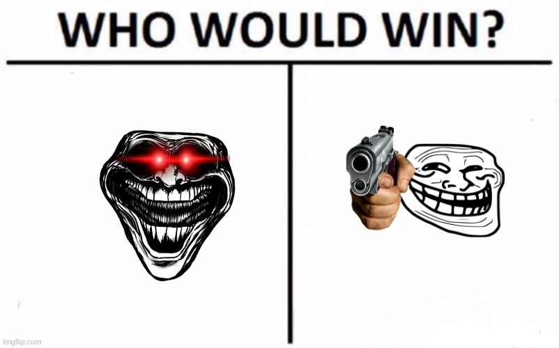 Who Would Win? | image tagged in memes,who would win | made w/ Imgflip meme maker