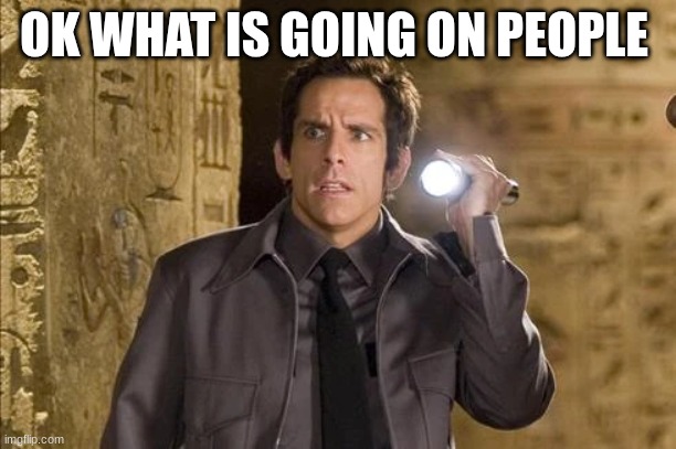 Larry | OK WHAT IS GOING ON PEOPLE | image tagged in larry | made w/ Imgflip meme maker