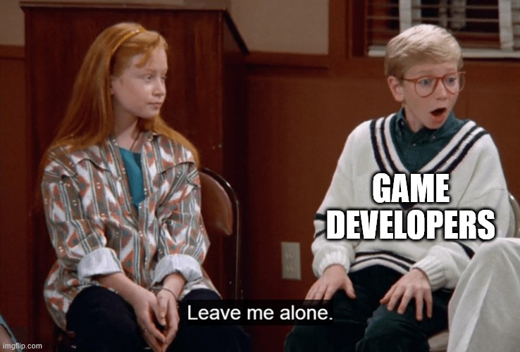 GAME DEVELOPERS | made w/ Imgflip meme maker