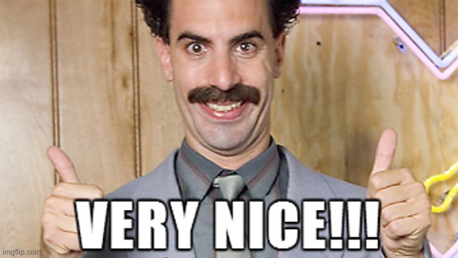 Very nice borat | image tagged in very nice borat | made w/ Imgflip meme maker