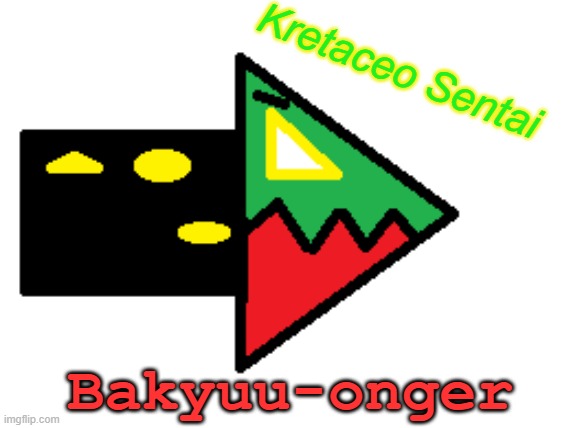 Bakyuu-onger! | Kretaceo Sentai; Bakyuu-onger | image tagged in abaranger,kyoryuger,zyuranger,ryosoulger,super sentai | made w/ Imgflip meme maker