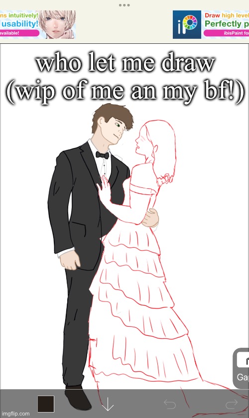its definitely something | who let me draw
(wip of me an my bf!) | made w/ Imgflip meme maker