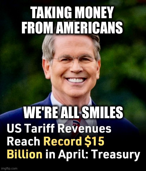 TAKING MONEY FROM AMERICANS; WE'RE ALL SMILES | image tagged in memes,trump,tariffs,china embargo,maga,poverty | made w/ Imgflip meme maker