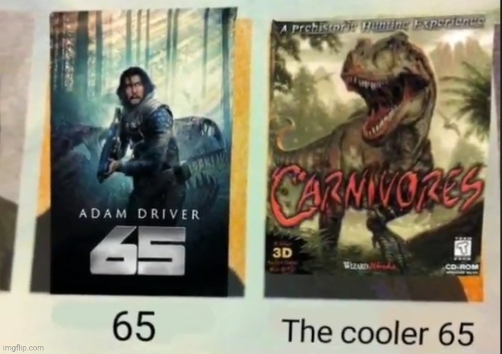 65.mp3 | image tagged in carnivores | made w/ Imgflip meme maker