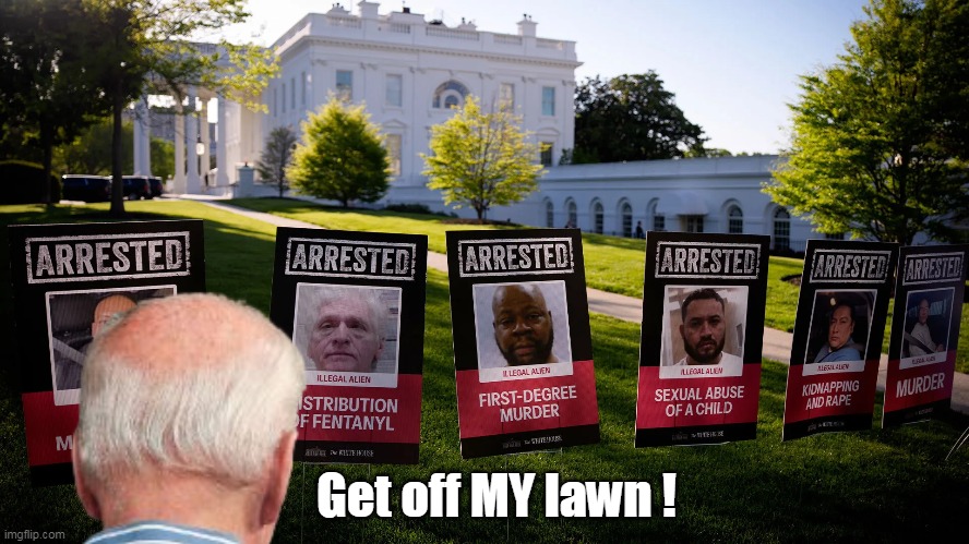 Get off MY lawn ! | made w/ Imgflip meme maker