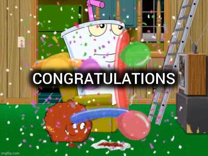 CONGRATULATIONS | image tagged in aqua teen hunger force,master shake,meatwad,adult swim,memes,congratulations | made w/ Imgflip meme maker