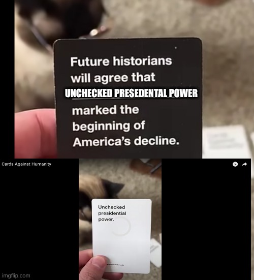 https://www.youtube.com/watch?v=eRSLNbkYBUk&list=LL&index=11 | UNCHECKED PRESEDENTAL POWER | made w/ Imgflip meme maker