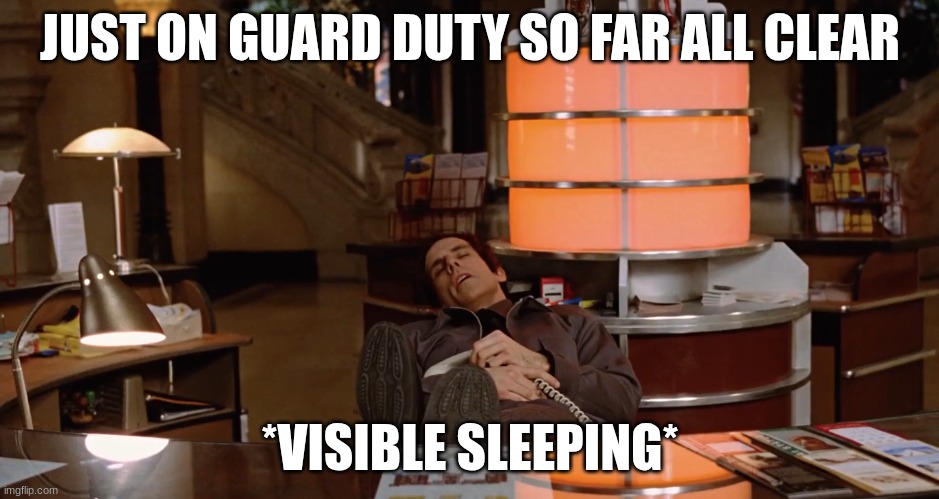 Larry | JUST ON GUARD DUTY SO FAR ALL CLEAR; *VISIBLE SLEEPING* | image tagged in larry | made w/ Imgflip meme maker