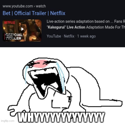 just caught wind of this hot garbage | WHYYYYYYYYYYYYY | image tagged in kakegurui | made w/ Imgflip meme maker