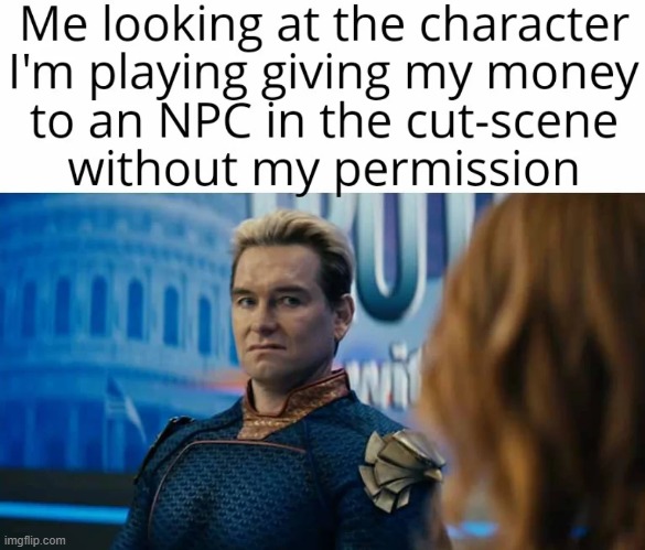 Am I a charity to you? | image tagged in memes,funny,npc meme,homelander,gaming,lol | made w/ Imgflip meme maker