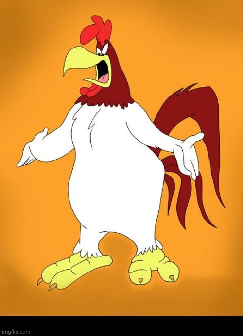 Foghorn leghorn | image tagged in foghorn leghorn | made w/ Imgflip meme maker