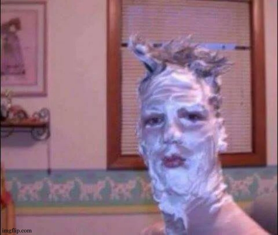 his face killing me | image tagged in shaving cream | made w/ Imgflip meme maker