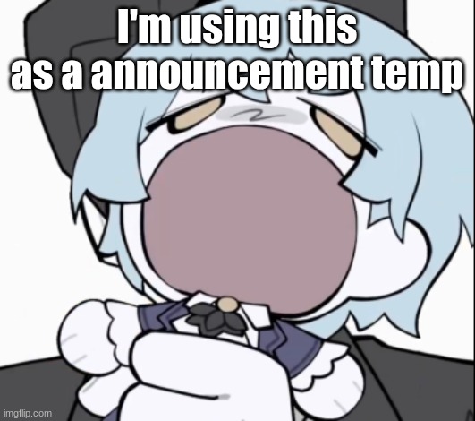 Angela | I'm using this as a announcement temp | image tagged in angela | made w/ Imgflip meme maker