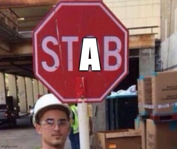A | made w/ Imgflip meme maker
