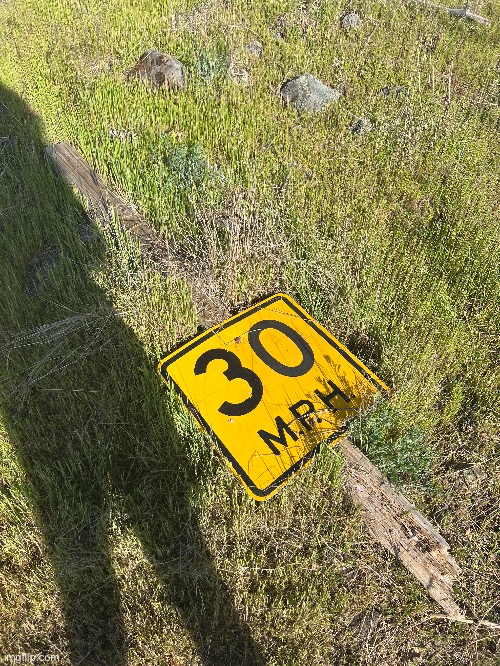 Behold! My personal 30mph sign | made w/ Imgflip meme maker