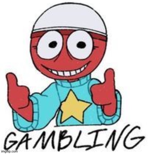 yes | image tagged in gambling | made w/ Imgflip meme maker