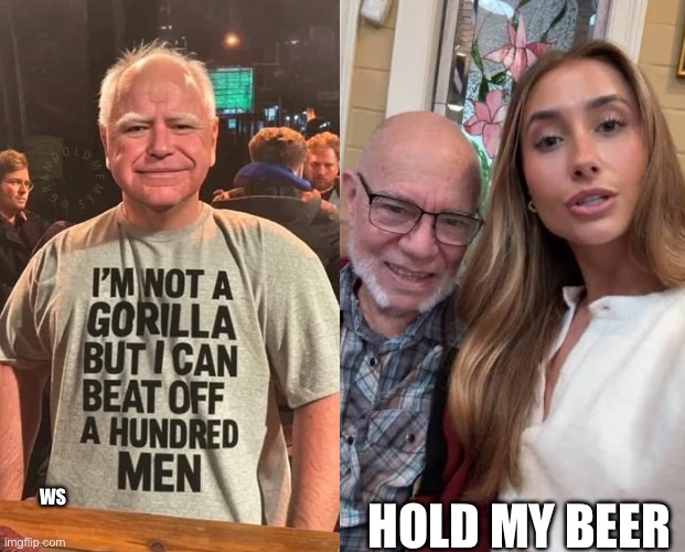 Walz to the balls | HOLD MY BEER; WS | made w/ Imgflip meme maker