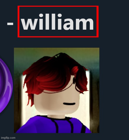 image tagged in william,name soundalikes | made w/ Imgflip meme maker
