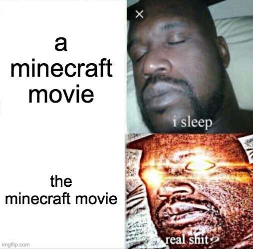 Sleeping Shaq | a minecraft movie; the minecraft movie | image tagged in memes,sleeping shaq | made w/ Imgflip meme maker