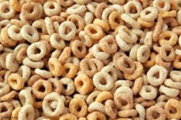 cheerios | image tagged in cheerios | made w/ Imgflip meme maker