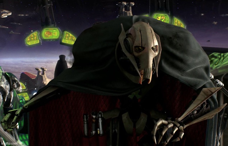 Grievous a fine addition to my collection | image tagged in grievous a fine addition to my collection | made w/ Imgflip meme maker
