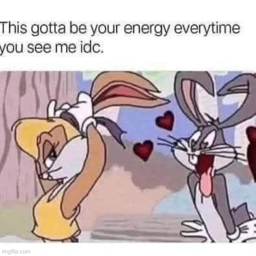 Boyfriend energy | image tagged in girl,boyfriend | made w/ Imgflip meme maker