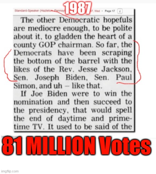 Quite the Comeback | 81 MILLION Votes | image tagged in biden news article 1987 meme | made w/ Imgflip meme maker