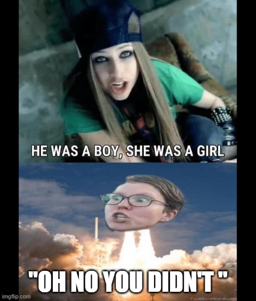 If Skater boy came out in 2025 | "OH NO YOU DIDN'T " | image tagged in avril lavigne,sjw,gender identity | made w/ Imgflip meme maker