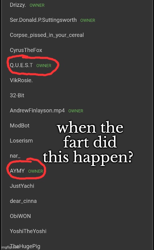 when the fart did this happen? | made w/ Imgflip meme maker
