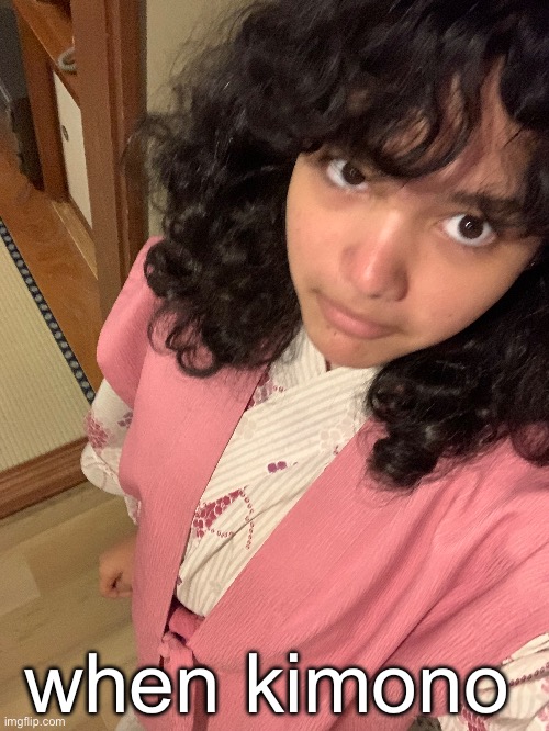 female!?!? | when kimono | made w/ Imgflip meme maker
