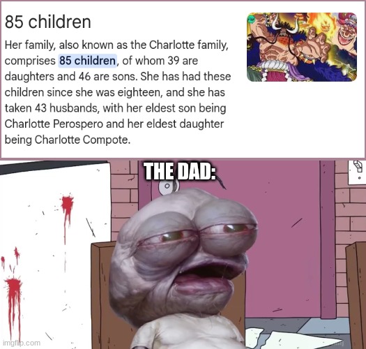 the poor guy doesnt catch a break | THE DAD: | image tagged in pim,memes,one piece | made w/ Imgflip meme maker
