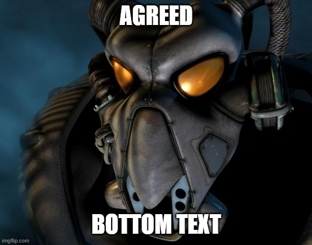 enclave | AGREED BOTTOM TEXT | image tagged in enclave | made w/ Imgflip meme maker