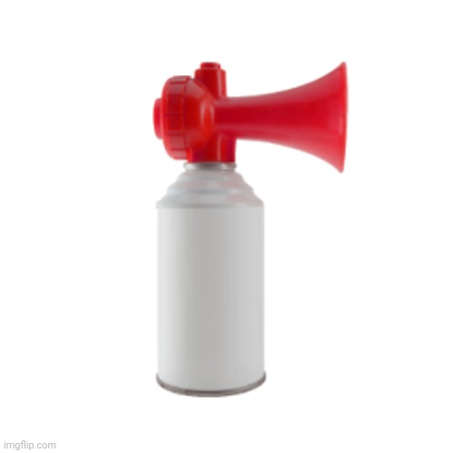 Airhorn | image tagged in airhorn | made w/ Imgflip meme maker