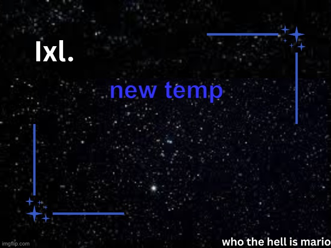 new temp | new temp | image tagged in ixl temp | made w/ Imgflip meme maker