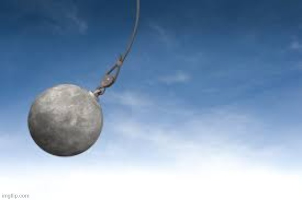 wrecking ball | image tagged in wrecking ball | made w/ Imgflip meme maker