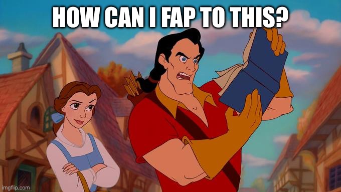 How Can I Laugh At This? | HOW CAN I FAP TO THIS? | image tagged in how can i laugh at this | made w/ Imgflip meme maker