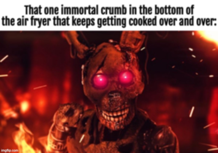 The first thing I thought of when I saw Burntrap | image tagged in burntrap | made w/ Imgflip meme maker