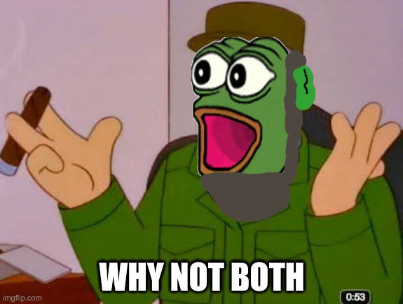 image tagged in why not both | made w/ Imgflip meme maker