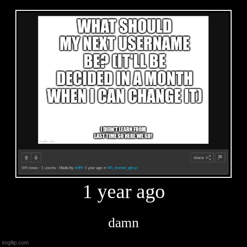 random ass shit no one cares about | 1 year ago | damn | image tagged in funny,demotivationals | made w/ Imgflip demotivational maker
