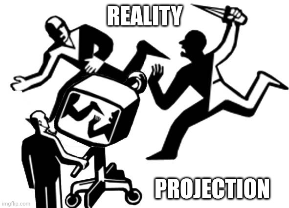 REALITY PROJECTION | made w/ Imgflip meme maker