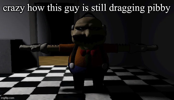 Homeowner T pose | crazy how this guy is still dragging pibby | image tagged in homeowner t pose | made w/ Imgflip meme maker