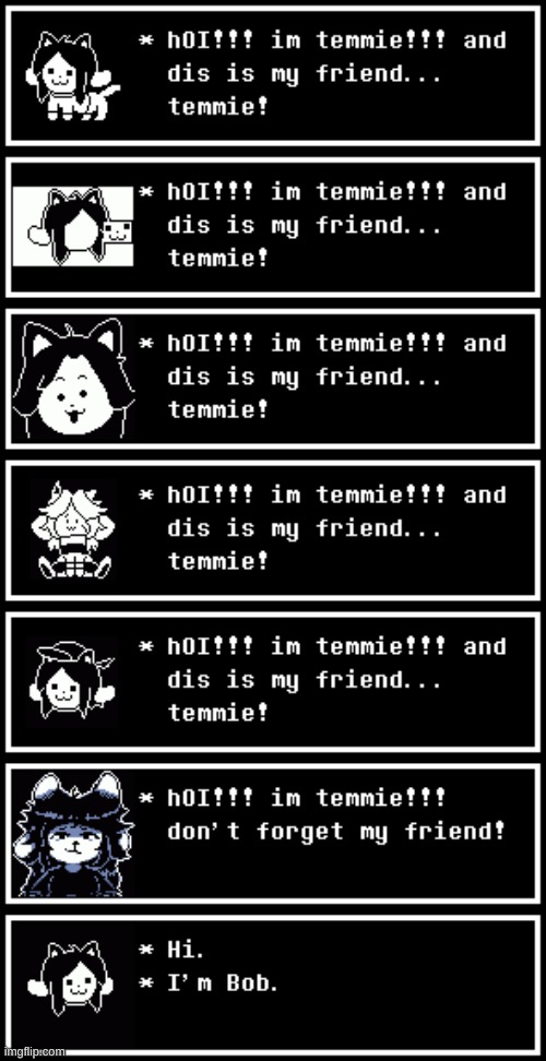 NO YOU'RE SUPPOSED TO OBEY ME!! the seven temmies: | image tagged in hoi,i'm temmie,and dis is my friend,temmie | made w/ Imgflip meme maker