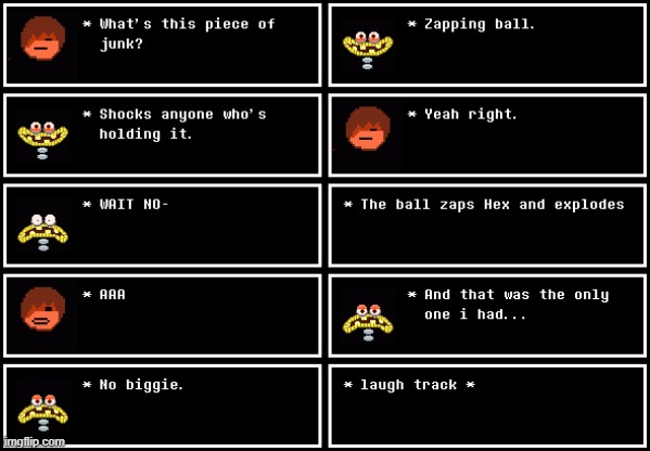 ZAPPING BALL (Undertale #77) | made w/ Imgflip meme maker