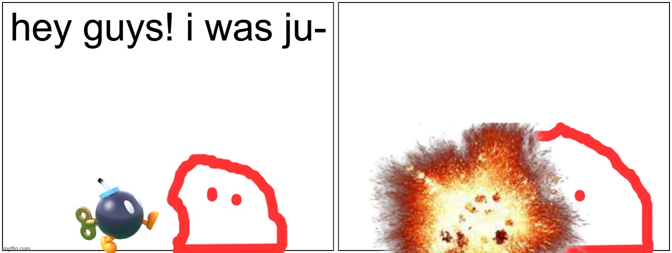 Blank Comic Panel 2x1 | hey guys! i was ju- | image tagged in memes,blank comic panel 2x1 | made w/ Imgflip meme maker