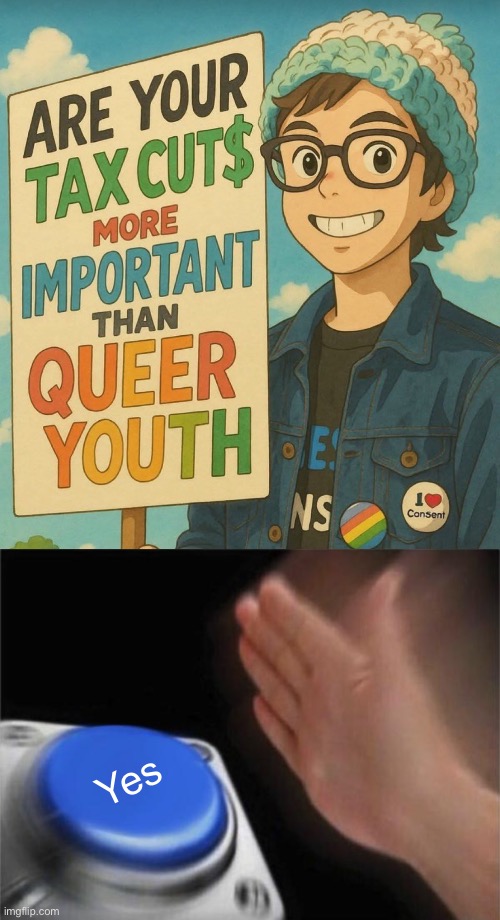 Yes | image tagged in memes,blank nut button,politics lol | made w/ Imgflip meme maker