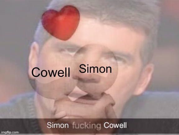 Simon; Cowell; Simon; Cowell | made w/ Imgflip meme maker
