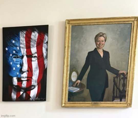 Personally, I like even better than the Mug Shot in his office | image tagged in trump hillary paintings meme | made w/ Imgflip meme maker