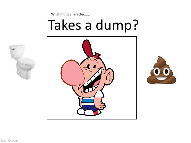 What if Billy (GAOBAM) Takes a Dump | image tagged in what if this character takes a dump,billy and mandy,bathroom,toilet,restroom,potty | made w/ Imgflip meme maker